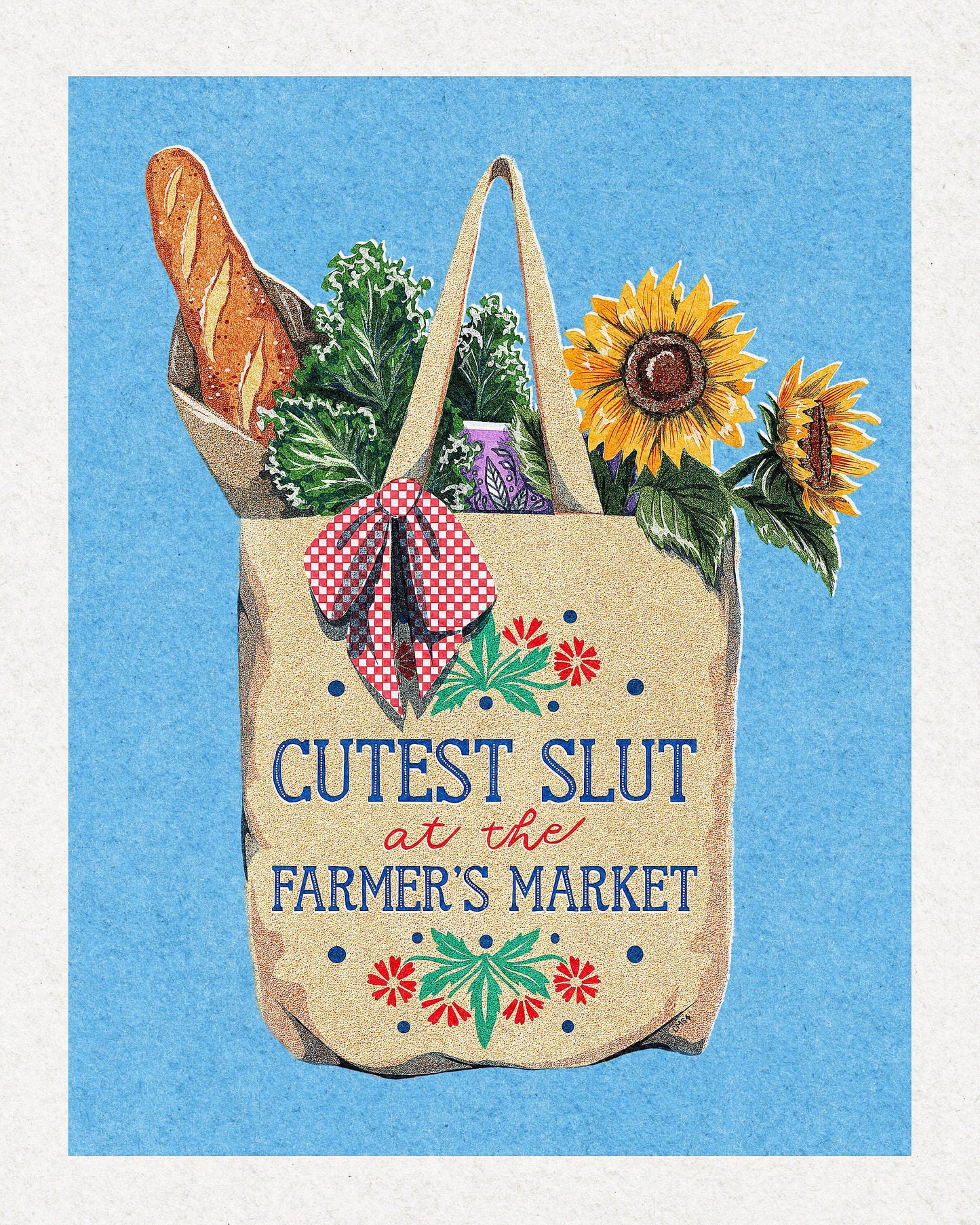Cutest Slut At The Farmers Market Print - 5x7