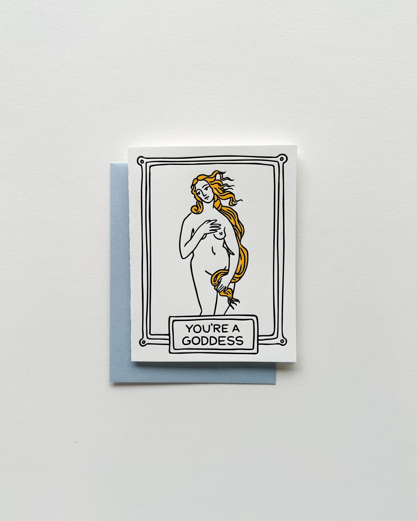You're A Goddess - Art History Letterpress Greeting Card