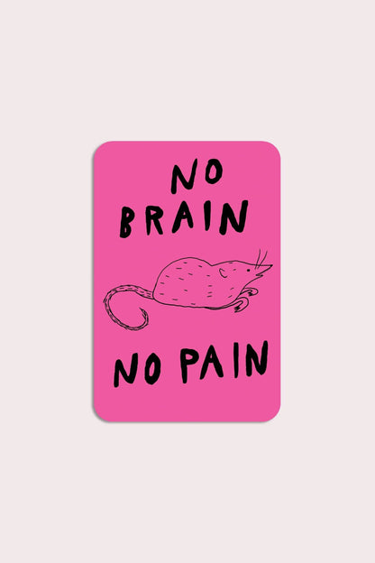 No Brain No Pain Sticker | Waterproof Vinyl Sticker
