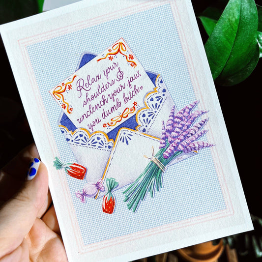 Relax, You Dumb Bitch Art Print 5" x 7"