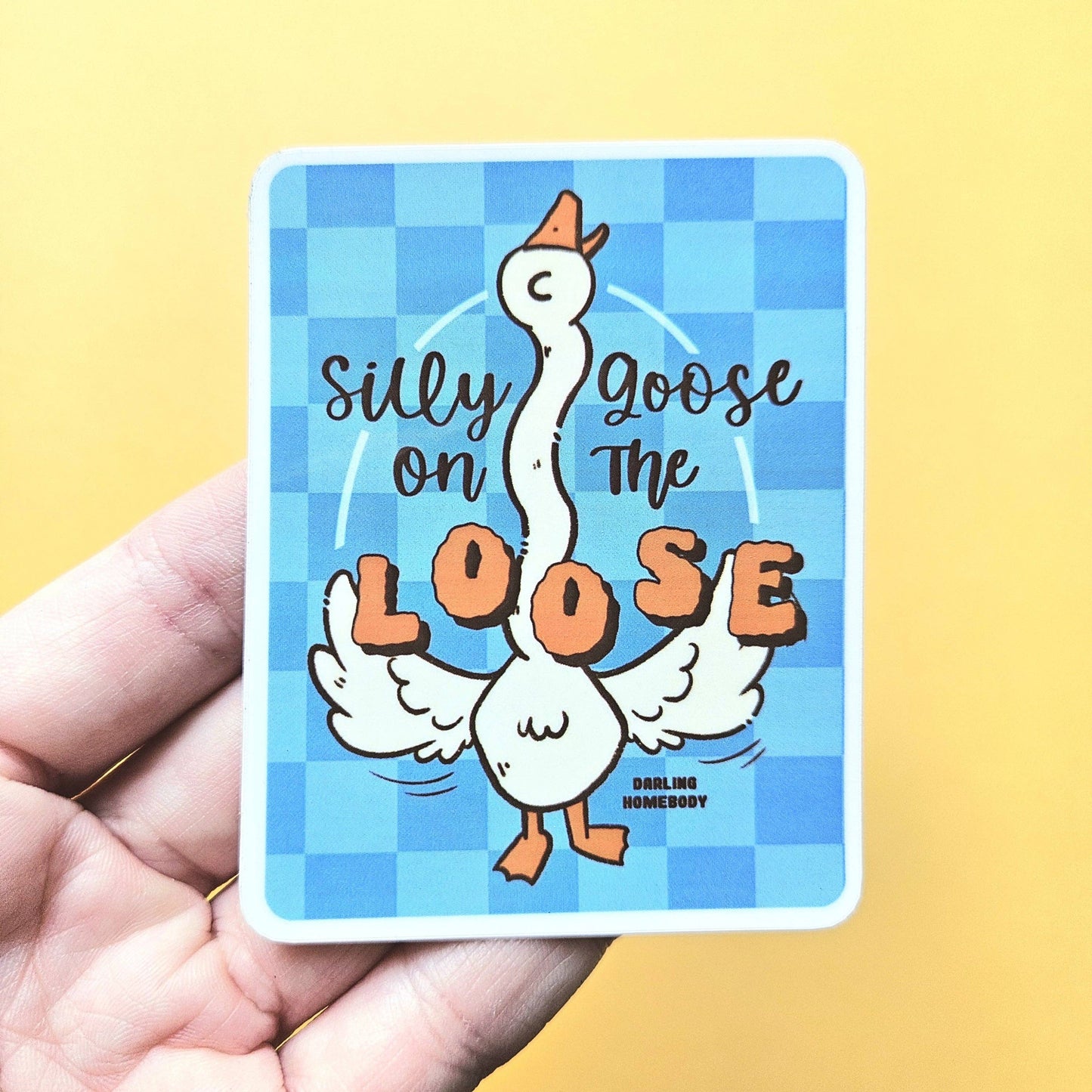 Silly Goose on The Loose Sticker. Glossy Vinyl Decal