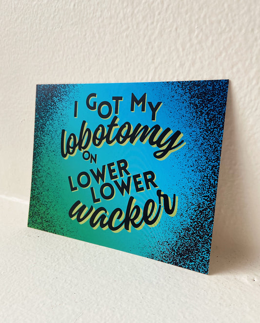 I got my lobotomy on Lower Wacker postcard