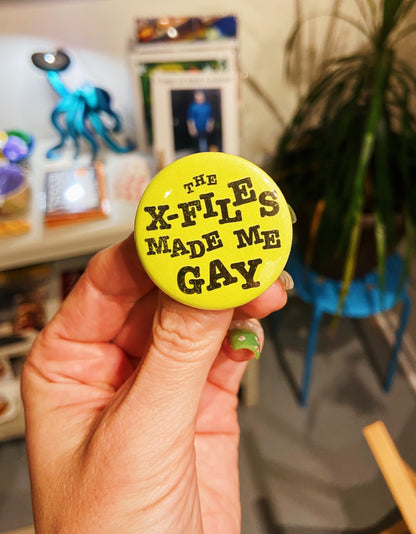the x-files made me gay pin
