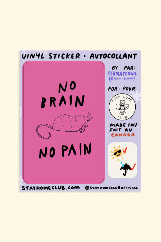 No Brain No Pain Sticker | Waterproof Vinyl Sticker