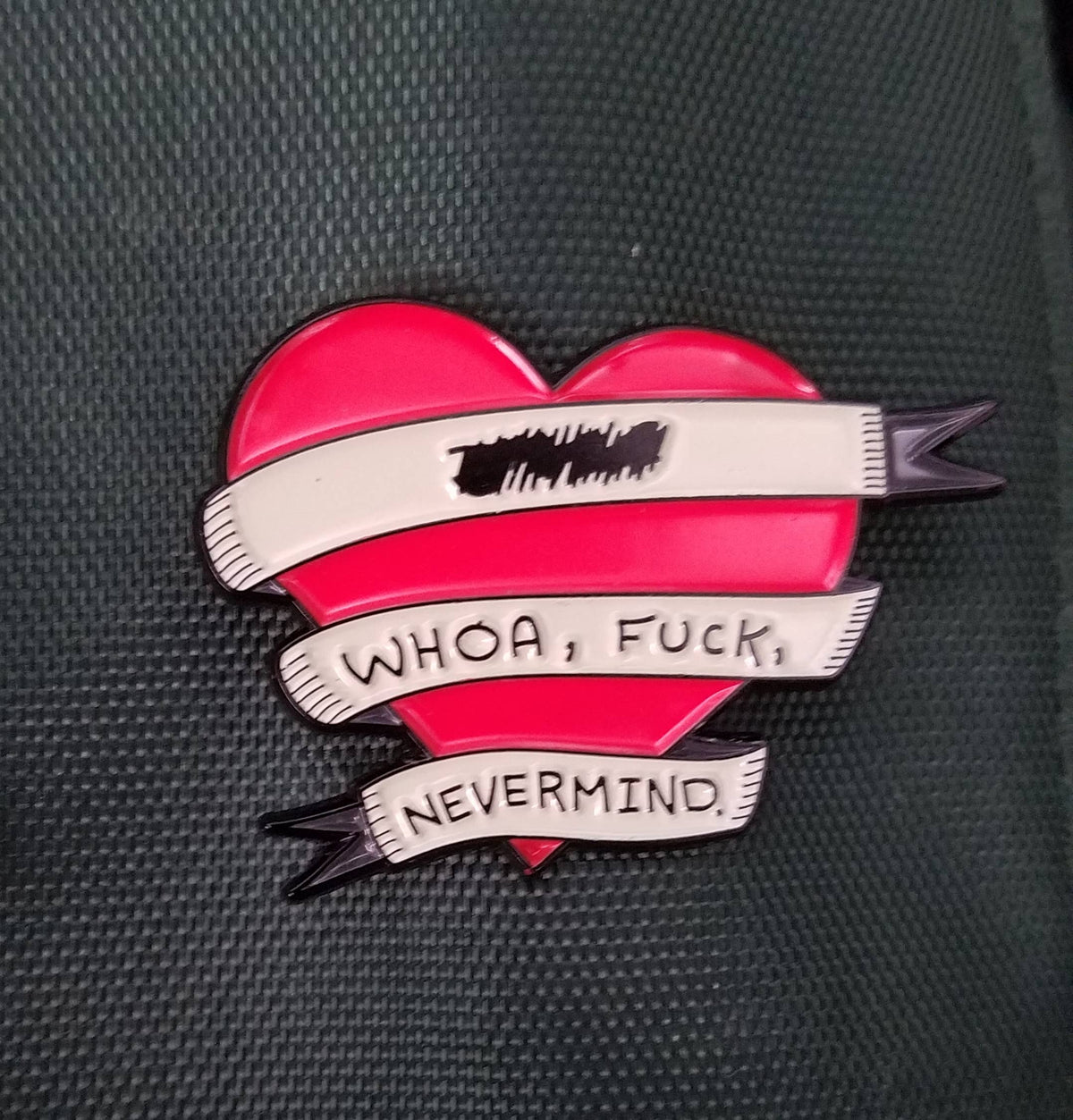 Whoa, Fuck, Nevermind - Pin