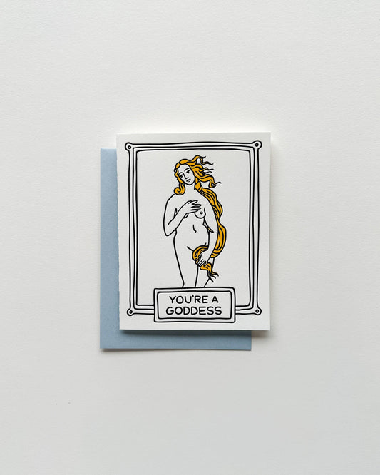 You're A Goddess - Art History Letterpress Greeting Card