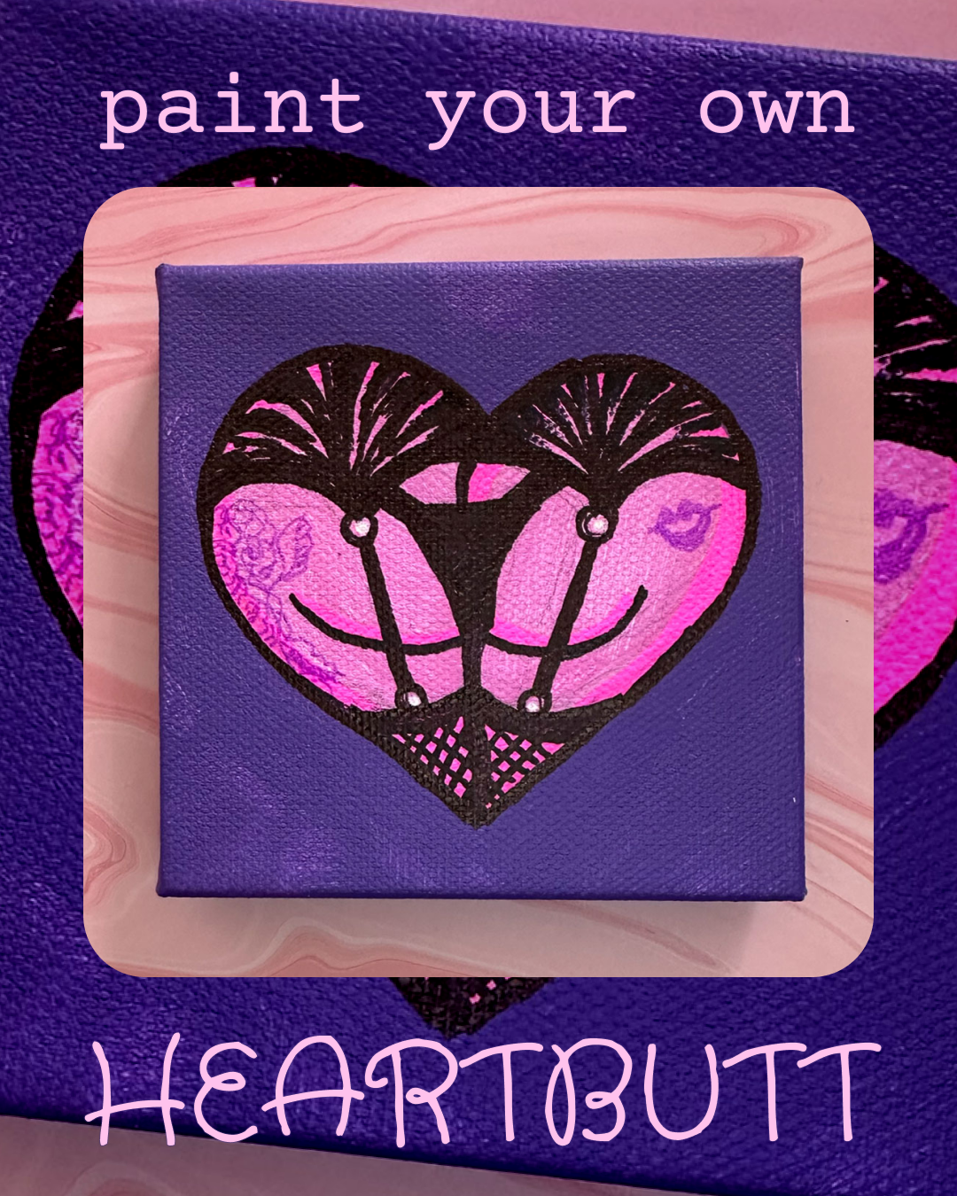 Paint your own heart butt